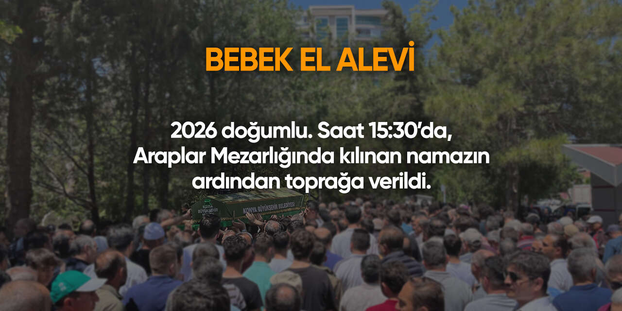 Konya'da bugün vefat edenler | 25 Şubat 2026 10